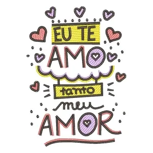 Matriz de bordado Frase Eu Te Amo (Pontos Leves) Matriz de bordado Frase Eu Te Amo (Pontos Leves)