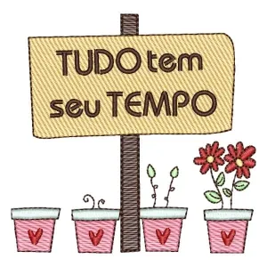 Matriz de bordado Frase Tudo Tem Seu Tempo (Pontos Leves) Matriz de bordado Frase Tudo Tem Seu Tempo (Pontos Leves)