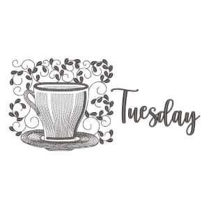 Week Coffee Time Tuesday Embroidery Design