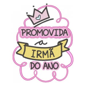 Matriz de bordado Promovida a irmã do ano (Pontos Leves)
