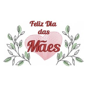 Matriz de bordado Feliz Dia Maes