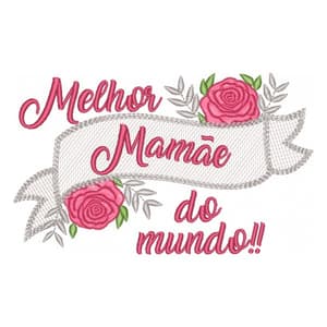 Matriz de bordado Melhor Mamãe do Mundo!! (Pontos Leves)