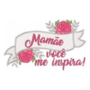 Matriz de bordado Frase Mamãe Você me Inspira!! (Pontos Leves)