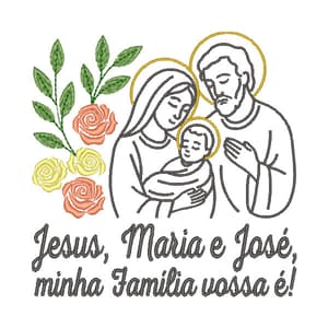 Sagrada Família com floral e frase Jesus Maria e José minha família vossa é